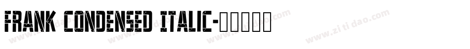 Frank Condensed Italic字体转换